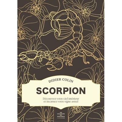 Scorpion - Les couleurs du zodiaque - Didier Colin - First - broché - Guide - Publicité Scorpion - Les couleurs du zodiaque - Didier Colin - First - broché - Guide - Publicité