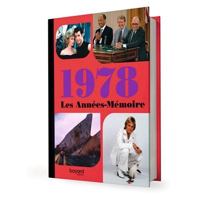 Les Années-Mémoire volume 1978 Beau livre grand format. Idée cadeau originale : livre anniversaire-176 pages. +300 photos d'époque. - Collectif - Bayard - relié - Beau livre - Publicité Les Années-Mémoire volume 1978 Beau livre grand format. Idée cadeau originale : livre anniversaire-176 pages. +300 photos d'époque. - Collectif - Bayard - relié - Beau livre - Publicité