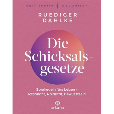 Die Schicksalsgesetze Spielregeln fürs Leben - Resonanz Polarität Bewusstsein - Vollständig überarbeitete Neuausgabe - Aus der Reihe »Spirituelle Wegweiser« - Ruediger Dahlke - Arkana - ebook (ePub) - Livre - Publicité Die Schicksalsgesetze Spielregeln fürs Leben - Resonanz Polarität Bewusstsein - Vollständig überarbeitete Neuausgabe - Aus der Reihe »Spirituelle Wegweiser« - Ruediger Dahlke - Arkana - ebook (ePub) - Livre - Publicité