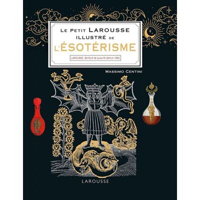 Le Petit Larousse illustré de l'ésotérisme - Massimo Centini - Larousse - cartonné - Guide - Publicité Le Petit Larousse illustré de l'ésotérisme - Massimo Centini - Larousse - cartonné - Guide - Publicité