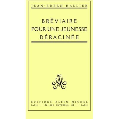Bréviaire pour une jeunesse déracinée - - Jean-Edern Hallier - Albin Michel - Livre - Publicité Bréviaire pour une jeunesse déracinée - - Jean-Edern Hallier - Albin Michel - Livre - Publicité