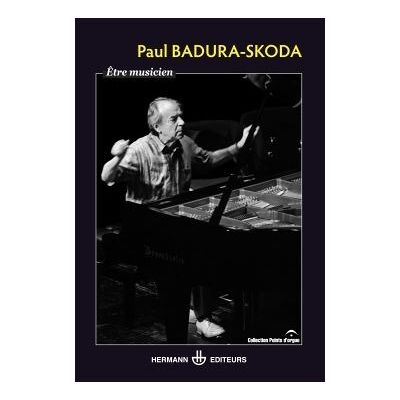 Être musicien - Paul Badura-Skoda - Hermann - broché - Essai - Publicité Être musicien - Paul Badura-Skoda - Hermann - broché - Essai - Publicité
