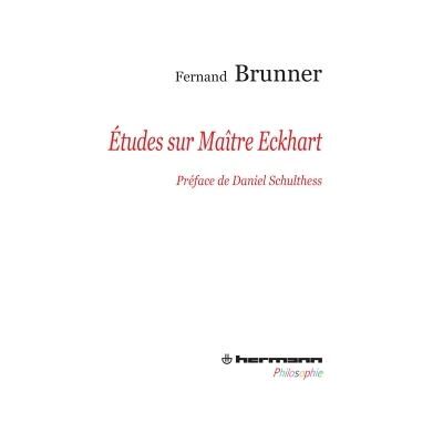 Études sur maître Eckhart - Fernand Brunner - Hermann - broché - Etude - Publicité Études sur maître Eckhart - Fernand Brunner - Hermann - broché - Etude - Publicité