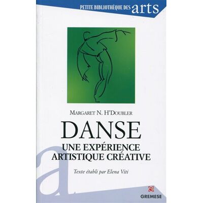 Danse, une expérience artistique créative - Margaret Newel H'Doubler - Gremese - broché - Monographie - Publicité Danse, une expérience artistique créative - Margaret Newel H'Doubler - Gremese - broché - Monographie - Publicité