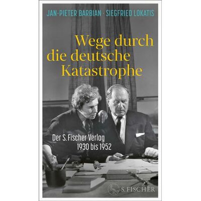 Wege durch die deutsche Katastrophe. Der S. Fischer Verlag 1930 bis 1952 - Jan-Pieter Barbian - Fischer E-Books - ebook (ePub) - Livre - Publicité Wege durch die deutsche Katastrophe. Der S. Fischer Verlag 1930 bis 1952 - Jan-Pieter Barbian - Fischer E-Books - ebook (ePub) - Livre - Publicité