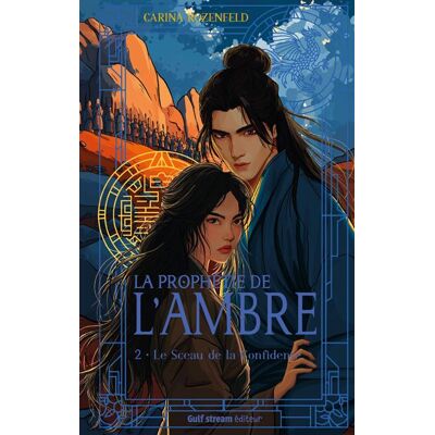 La Prophétie de l'ambre - Tome 2 Le Sceau de la Confidente - Carina Rozenfeld - Gulf Stream - relié - Roman adolescent - Publicité La Prophétie de l'ambre - Tome 2 Le Sceau de la Confidente - Carina Rozenfeld - Gulf Stream - relié - Roman adolescent - Publicité