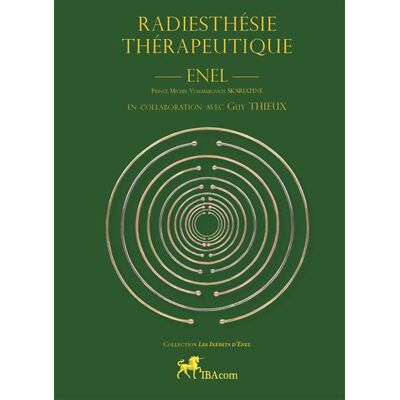 Radiesthésie thérapeutique - Michel Vladimirovich Enel - Ibacom - broché - Essai - Publicité Radiesthésie thérapeutique - Michel Vladimirovich Enel - Ibacom - broché - Essai - Publicité