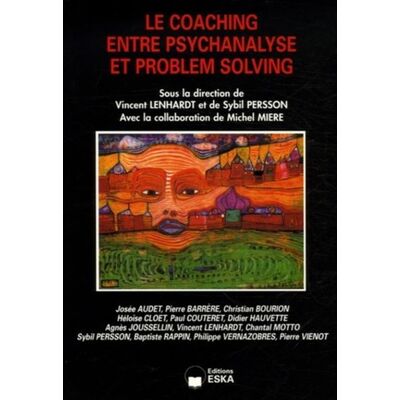 Coaching entre psychanalyse et problem s - EDITIONS ESKA - Eska - broché - Etude - Publicité Coaching entre psychanalyse et problem s - EDITIONS ESKA - Eska - broché - Etude - Publicité