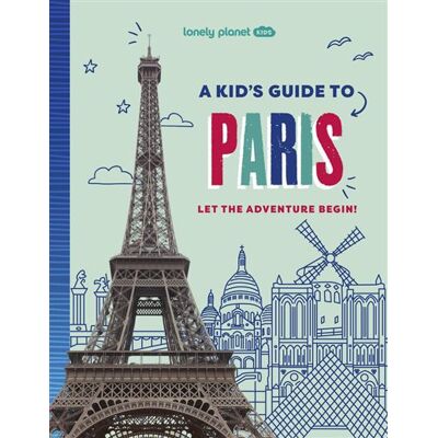 A Kid's Guide to Paris 1ed -anglais- - Lonely planet eng - Lonely Planet - cartonné - Méthode de langue - Publicité A Kid's Guide to Paris 1ed -anglais- - Lonely planet eng - Lonely Planet - cartonné - Méthode de langue - Publicité