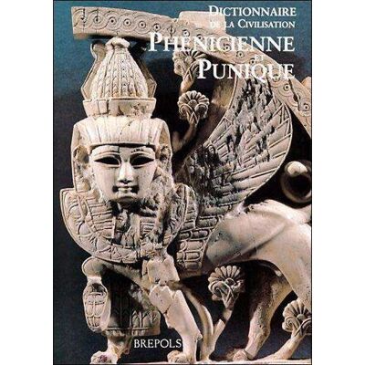 Dictionnaire de la civilisation phenicienne et punique - - Collectif - Brepols - Livre - Publicité Dictionnaire de la civilisation phenicienne et punique - - Collectif - Brepols - Livre - Publicité