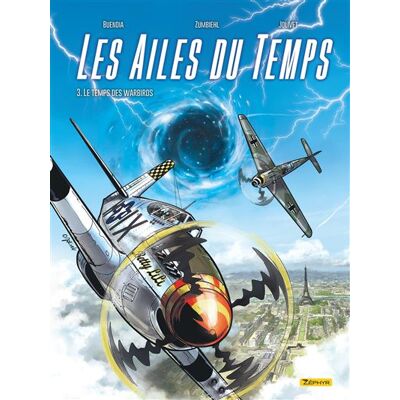 Les Ailes du temps - Tome 3 - Le temps des Warbirds - Patrice Buendia - Zephyr - cartonné - Bande dessinée - Publicité Les Ailes du temps - Tome 3 - Le temps des Warbirds - Patrice Buendia - Zephyr - cartonné - Bande dessinée - Publicité