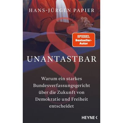 Unantastbar Warum ein starkes Bundesverfassungsgericht über die Zukunft von Demokratie und Freiheit entscheidet - Hans-Jürgen Papier - Heyne Verlag - ebook (ePub) - Livre - Publicité Unantastbar Warum ein starkes Bundesverfassungsgericht über die Zukunft von Demokratie und Freiheit entscheidet - Hans-Jürgen Papier - Heyne Verlag - ebook (ePub) - Livre - Publicité
