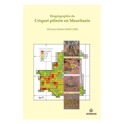 Biogéographie du criquet pèlerin Schistocerca gregaria, Forskal, 1775 Identification, caractérisation et originalité d'un foyer grégarigène en Mauritanie centrale - Mohamed Abdallahi Babah Ebbe - Hermann - broché - Etude - Publicité Biogéographie du criquet pèlerin Schistocerca gregaria, Forskal, 1775 Identification, caractérisation et originalité d'un foyer grégarigène en Mauritanie centrale - Mohamed Abdallahi Babah Ebbe - Hermann - broché - Etude - Publicité