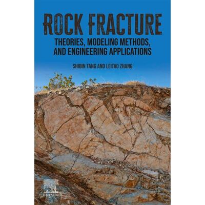 Rock Fracture Theories, Modeling Methods, and Engineering Applications - Shibin Tang - Elsevier - ebook (ePub) - Livre - Publicité Rock Fracture Theories, Modeling Methods, and Engineering Applications - Shibin Tang - Elsevier - ebook (ePub) - Livre - Publicité