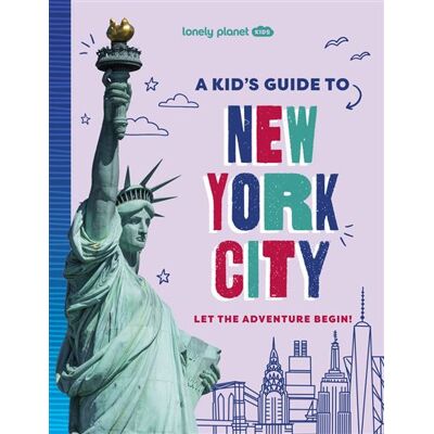 A Kid's Guide to New York City 1ed -anglais- - Lonely planet eng - Lonely Planet - cartonné - Méthode de langue - Publicité A Kid's Guide to New York City 1ed -anglais- - Lonely planet eng - Lonely Planet - cartonné - Méthode de langue - Publicité