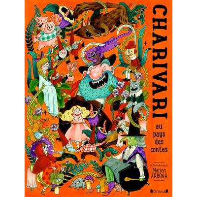 Charivari au pays des contes - Marion Arbona - Grund - cartonné - Livre-jeu - Publicité Charivari au pays des contes - Marion Arbona - Grund - cartonné - Livre-jeu - Publicité