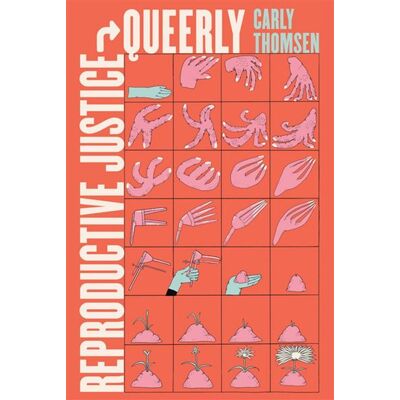 Reproductive Justice, Queerly - Carly Thomsen - University of California Press - ebook (ePub) - Livre - Publicité Reproductive Justice, Queerly - Carly Thomsen - University of California Press - ebook (ePub) - Livre - Publicité