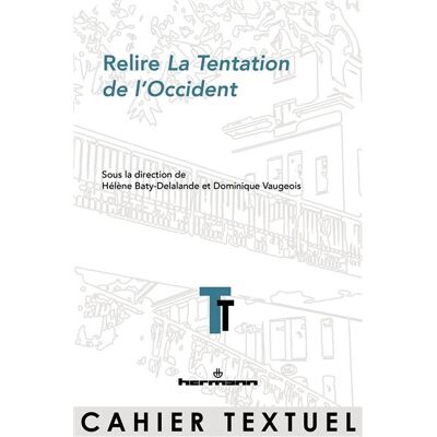 Relire La Tentation de l'Occident - Hélène Baty-Delalande - Hermann - broché - Essai - Publicité Relire La Tentation de l'Occident - Hélène Baty-Delalande - Hermann - broché - Essai - Publicité