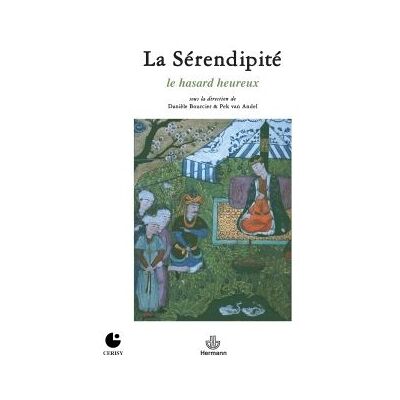 La sérendipité, le hasard heureux Le hasard heureux - BOURCIER-D - Hermann - broché - Essai - Publicité La sérendipité, le hasard heureux Le hasard heureux - BOURCIER-D - Hermann - broché - Essai - Publicité