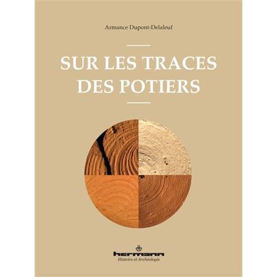 Sur les traces des potiers - Armance Dupont-Delaleuf - Hermann - broché - Essai - Publicité Sur les traces des potiers - Armance Dupont-Delaleuf - Hermann - broché - Essai - Publicité
