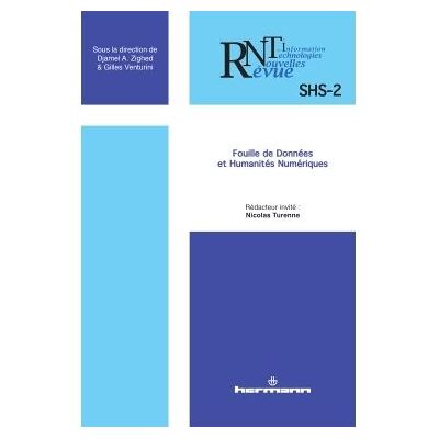 Revue des nouvelles technologies de l'information, n° SHS-2 Fouille de données et humanités numériques - Djamel A. Zighed - Hermann - broché - Revue - Publicité Revue des nouvelles technologies de l'information, n° SHS-2 Fouille de données et humanités numériques - Djamel A. Zighed - Hermann - broché - Revue - Publicité