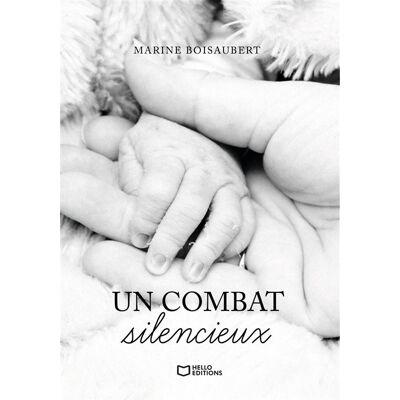 Un Combat silencieux - Marine Boisaubert - Hello - broché - Autobiographie - Publicité Un Combat silencieux - Marine Boisaubert - Hello - broché - Autobiographie - Publicité
