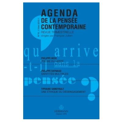 Agenda de la pensée contemporaine n°15 Numéro 15 - François Jullien - Hermann - broché - Revue - Publicité Agenda de la pensée contemporaine n°15 Numéro 15 - François Jullien - Hermann - broché - Revue - Publicité