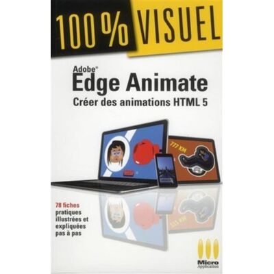 100% visuel edge animate - MA éditions - Micro Application - broché - Guide - Publicité 100% visuel edge animate - MA éditions - Micro Application - broché - Guide - Publicité