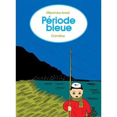 Période bleue - Mizumaru Anzai - Cornelius Eds - cartonné - Manga - Publicité Période bleue - Mizumaru Anzai - Cornelius Eds - cartonné - Manga - Publicité