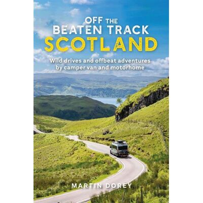 Off the Beaten Track: Scotland Wild drives and offbeat adventures by camper van and motorhome - Mr Martin Dorey - Conway - ebook (ePub) - Livre - Publicité Off the Beaten Track: Scotland Wild drives and offbeat adventures by camper van and motorhome - Mr Martin Dorey - Conway - ebook (ePub) - Livre - Publicité