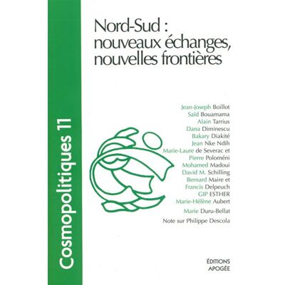 Cosmopolitiques n11. nord-sud : nouveaux echanges, nouvelles frontieres Tome 11 - Évelyne Damm Jimenez - Apogee - broché - Revue - Publicité Cosmopolitiques n11. nord-sud : nouveaux echanges, nouvelles frontieres Tome 11 - Évelyne Damm Jimenez - Apogee - broché - Revue - Publicité