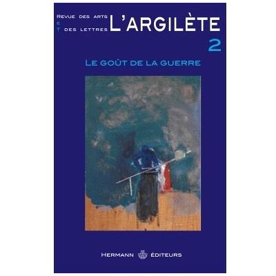 L'Argilète n°2 Le goût de la guerre - Arthur Cohen - Hermann - broché - Revue - Publicité L'Argilète n°2 Le goût de la guerre - Arthur Cohen - Hermann - broché - Revue - Publicité
