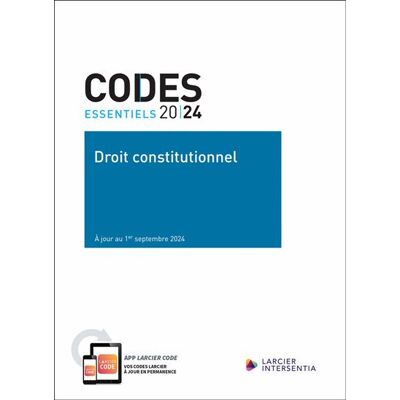 Code essentiel - Droit constitutionnel 2024 - À jour au 1er septembre 2024 - Collectif - Larcier Eds - broché - Etude - Publicité Code essentiel - Droit constitutionnel 2024 - À jour au 1er septembre 2024 - Collectif - Larcier Eds - broché - Etude - Publicité