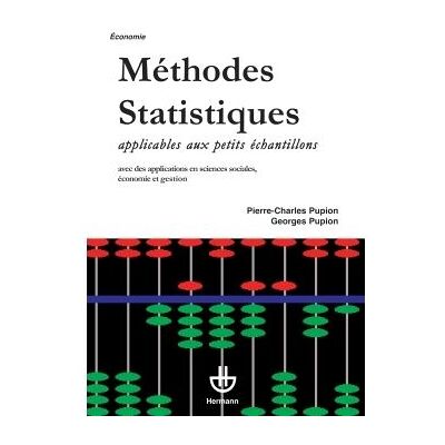 Méthodes de statistiques applicables aux petits échantillons - Pierre-Charles Pupion - Hermann - broché - Etude - Publicité Méthodes de statistiques applicables aux petits échantillons - Pierre-Charles Pupion - Hermann - broché - Etude - Publicité
