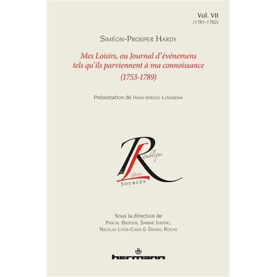 Mes loisirs ou Journal d'événemens tels qu'ils parviennent à ma connoissance (1753-1789), Volume 7 1781-1782 - Siméon-Prosper Hardy - Hermann - broché - Roman - Publicité Mes loisirs ou Journal d'événemens tels qu'ils parviennent à ma connoissance (1753-1789), Volume 7 1781-1782 - Siméon-Prosper Hardy - Hermann - broché - Roman - Publicité