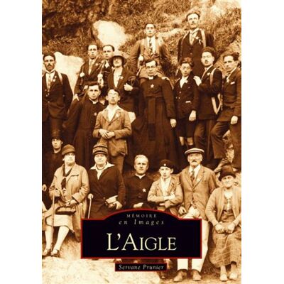 Aigle (L') - Servane Prunier - Nouvelles Editions Sutton - broché - Beau livre - Publicité Aigle (L') - Servane Prunier - Nouvelles Editions Sutton - broché - Beau livre - Publicité