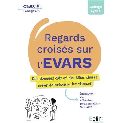 Regards croisés sur l'EVARS - Sophie Pons - Belin Éducation - broché - Essai - Publicité Regards croisés sur l'EVARS - Sophie Pons - Belin Éducation - broché - Essai - Publicité