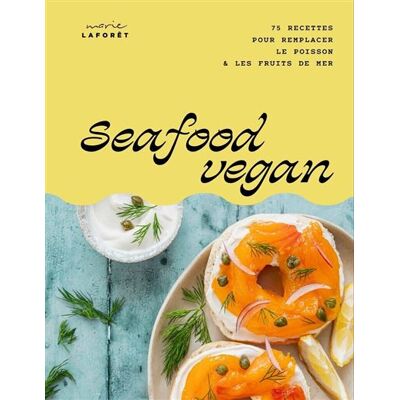 Seafood vegan - Marie Laforêt - Solar - broché - Guide - Publicité Seafood vegan - Marie Laforêt - Solar - broché - Guide - Publicité