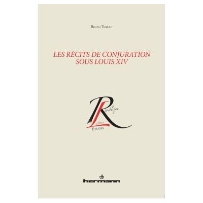 Les récits de conjuration sous Louis XIV - Bruno Tribout - Hermann - broché - Essai - Publicité Les récits de conjuration sous Louis XIV - Bruno Tribout - Hermann - broché - Essai - Publicité