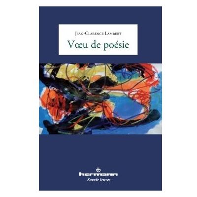 Voeu de poésie - Jean Clarence Lambert - Hermann - broché - Essai - Publicité Voeu de poésie - Jean Clarence Lambert - Hermann - broché - Essai - Publicité