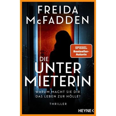 Die Untermieterin – Warum macht sie dir das Leben zur Hölle? Thriller - Freida McFadden - Heyne Verlag - ebook (ePub) - Livre - Publicité Die Untermieterin – Warum macht sie dir das Leben zur Hölle? Thriller - Freida McFadden - Heyne Verlag - ebook (ePub) - Livre - Publicité