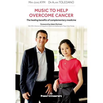 Music to Help Overcome Cancer The healing benefits of complementary medicine - Min-Jung Kym - Hermann - broché - Etude - Publicité Music to Help Overcome Cancer The healing benefits of complementary medicine - Min-Jung Kym - Hermann - broché - Etude - Publicité