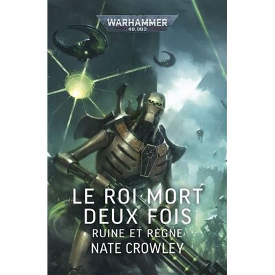 Le Roi Mort Deux Fois : Ruine et Règne - Nate Crowley - Black Library - broché - Roman - Publicité Le Roi Mort Deux Fois : Ruine et Règne - Nate Crowley - Black Library - broché - Roman - Publicité