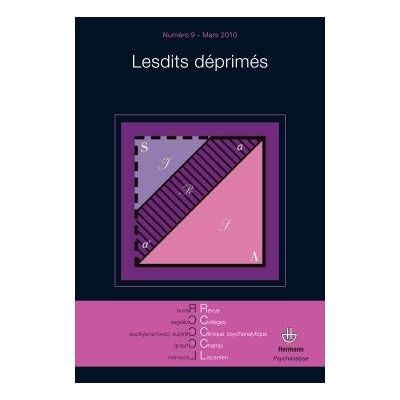 Revue des Collèges de Clinique psychanalytique du Champ Lacanien n°9 Lesdits déprimés - Eliane Pamart - Hermann - broché - Revue - Publicité Revue des Collèges de Clinique psychanalytique du Champ Lacanien n°9 Lesdits déprimés - Eliane Pamart - Hermann - broché - Revue - Publicité