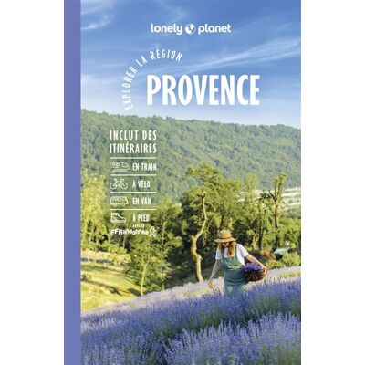 Explorer la région Provence 6ed - Lonely Planet - Lonely Planet - broché - Guide - Publicité Explorer la région Provence 6ed - Lonely Planet - Lonely Planet - broché - Guide - Publicité