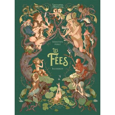 Les Fées L'Encyclopédie du Merveilleux - tome 2 - Sébastien Pérez - Albin Michel Jeunesse - relié - Contes et légendes jeunesse - Publicité Les Fées L'Encyclopédie du Merveilleux - tome 2 - Sébastien Pérez - Albin Michel Jeunesse - relié - Contes et légendes jeunesse - Publicité