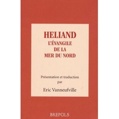 Heliand l evangile de la mer du nord - E VANNEUFVILLE - Brepols - broché - Beau livre - Publicité Heliand l evangile de la mer du nord - E VANNEUFVILLE - Brepols - broché - Beau livre - Publicité