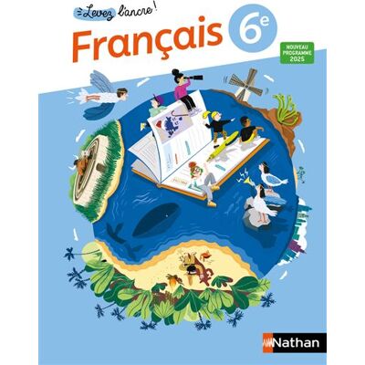 Levez l'ancre - Français 6e - Manuel élève - 2025 - Amélie Berthou-Sergeant - Nathan - broché - Scolaire / Universitaire - Publicité Levez l'ancre - Français 6e - Manuel élève - 2025 - Amélie Berthou-Sergeant - Nathan - broché - Scolaire / Universitaire - Publicité