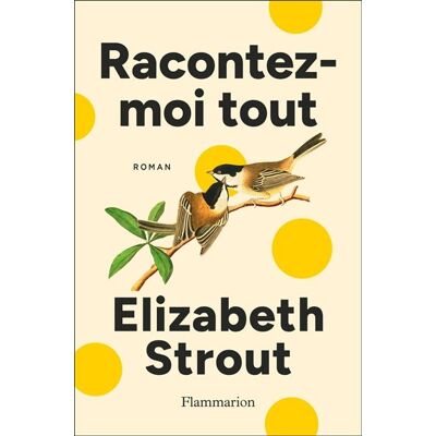 Racontez-moi tout - Elizabeth Strout - Flammarion - ebook (ePub) - Roman - Publicité Racontez-moi tout - Elizabeth Strout - Flammarion - ebook (ePub) - Roman - Publicité