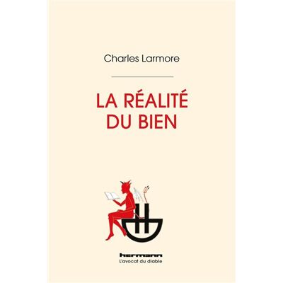 La réalité du bien - Charles E. Larmore - Hermann - broché - Essai - Publicité La réalité du bien - Charles E. Larmore - Hermann - broché - Essai - Publicité